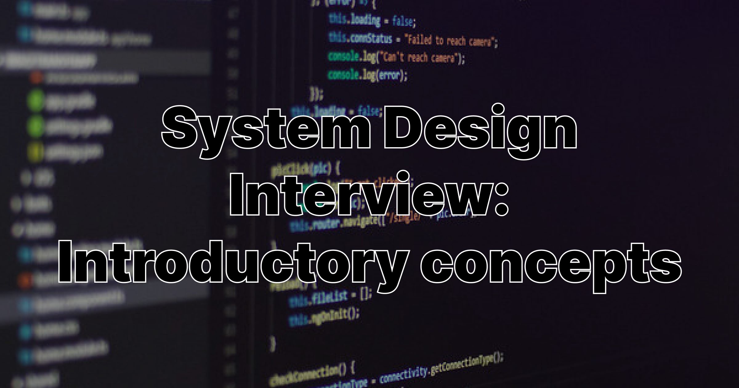 Cover Image for System Design Interview: Introductory concepts